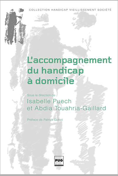 L’accompagnement du handicap à domicile- Isabelle Puech et Abdia Touahria-Gaillard